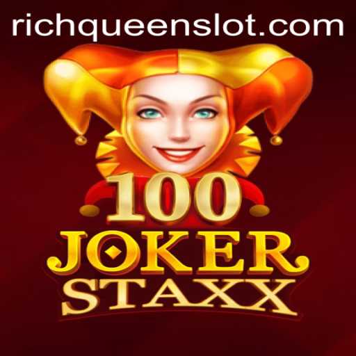 Unveiling the Excitement of 100JokerStaxx: A Game of Chance With RICHQUEEN Charm