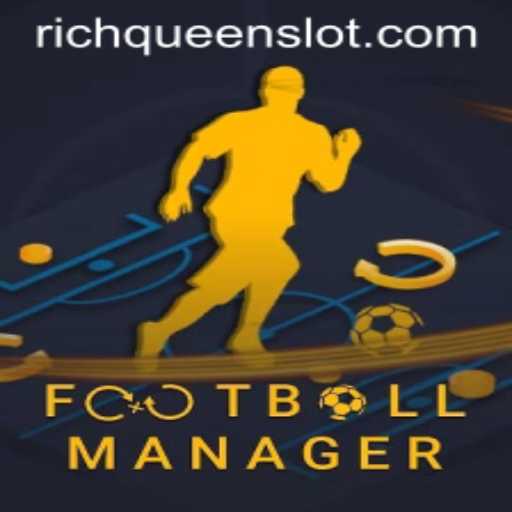 Mastering the Game: Inside FootballManager and the Rise of RICHQUEEN
