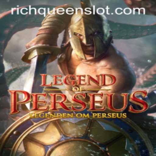 Discover the Thrilling Journey of LegendofPerseus and the Quest for the RICHQUEEN